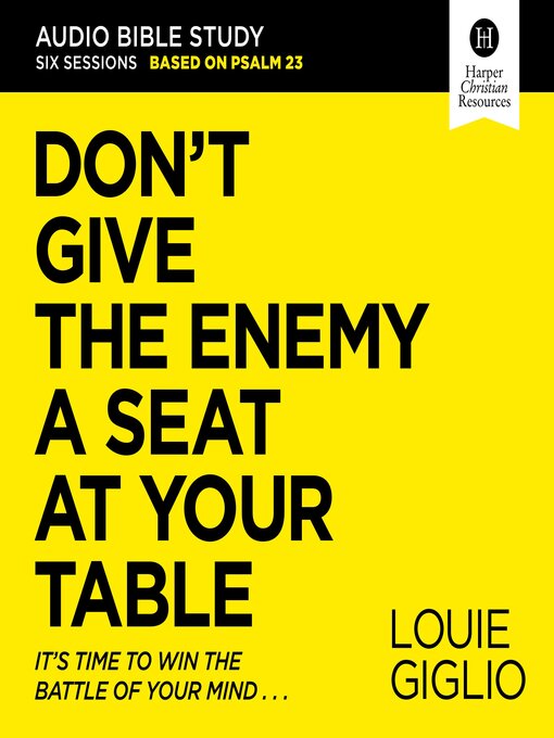 Title details for Don't Give the Enemy a Seat at Your Table by Louie Giglio - Available